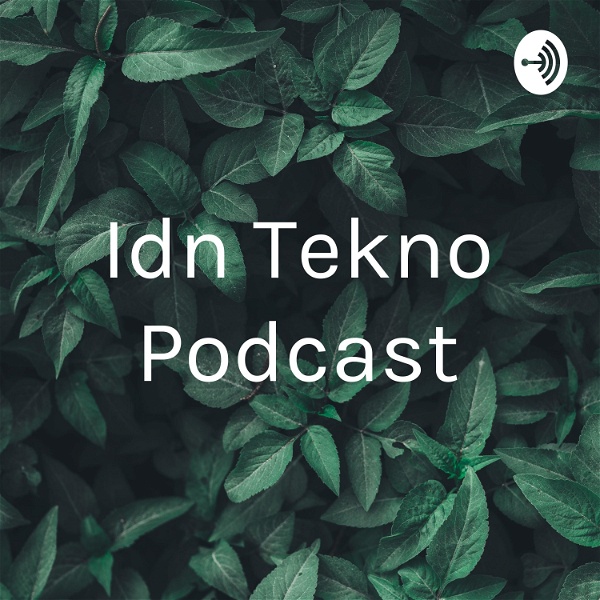 Artwork for Idn Tekno Podcast