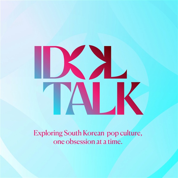 Artwork for Idol Talk Kpop Podcast