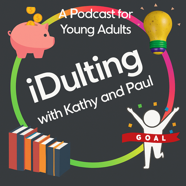 Artwork for iDulting: Your source for idulting advice, lifehacks, tips, and tricks for intermediate adults!