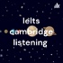 Ielts cambridge listening