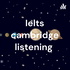 Ielts cambridge listening