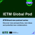 IETM Global Pod
