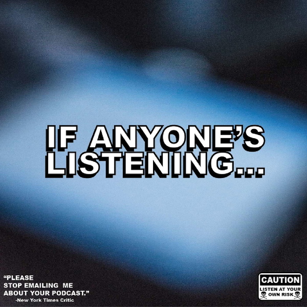 Artwork for If Anyone's Listening