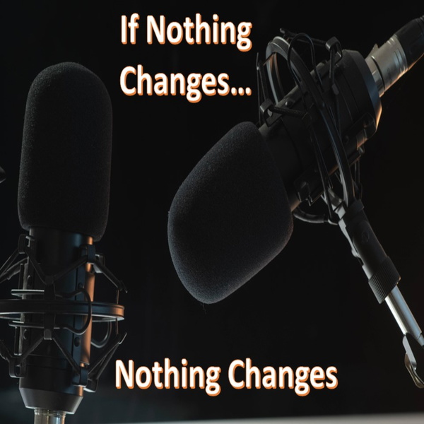 Artwork for If Nothing Changes...