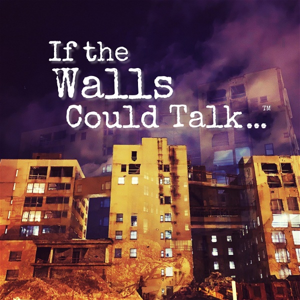 Artwork for If the Walls Could Talk