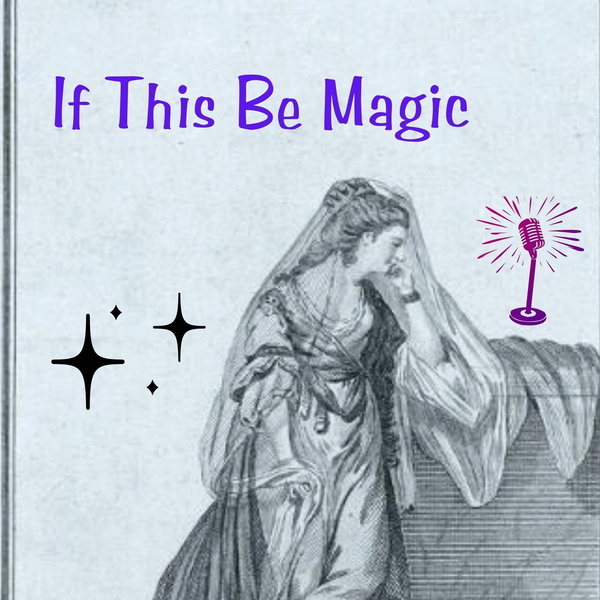 Artwork for If This Be Magic