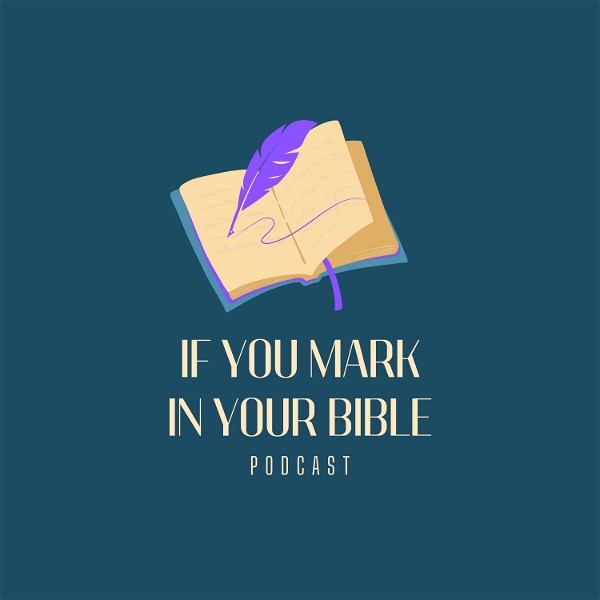 Artwork for If You Mark In Your Bible Podcast
