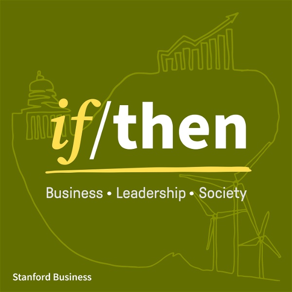 Artwork for If/Then: Research findings to help us navigate complex issues in business, leadership, and society