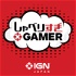 IGN JAPAN しゃべりすぎGAMER ポッドキャスト