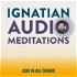 Ignatian Audio Meditations