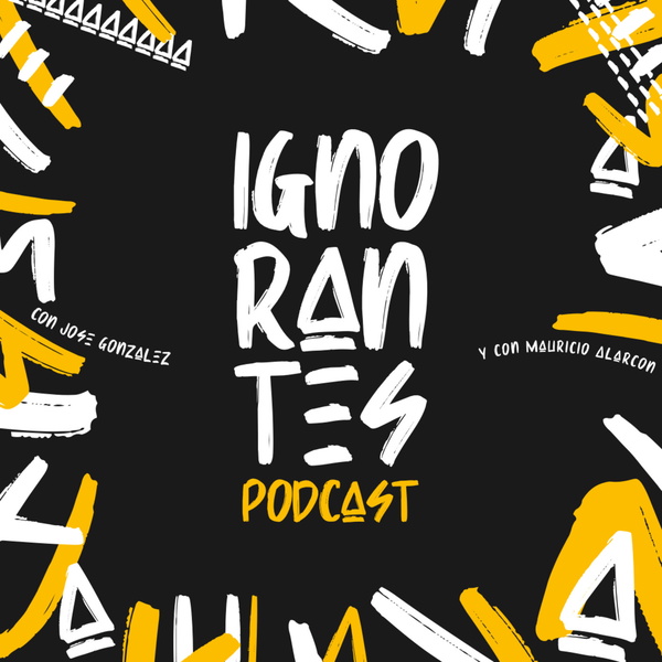 Artwork for Ignorantes Podcast