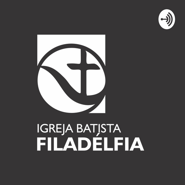 Artwork for Igreja Batista Filadélfia