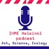IHME Helsinki Podcast - Art, Science, Ecology