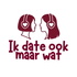 Ik date ook maar wat