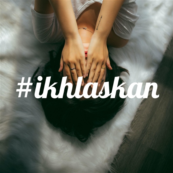 Artwork for #ikhlaskan