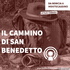 Il Cammino di San Benedetto