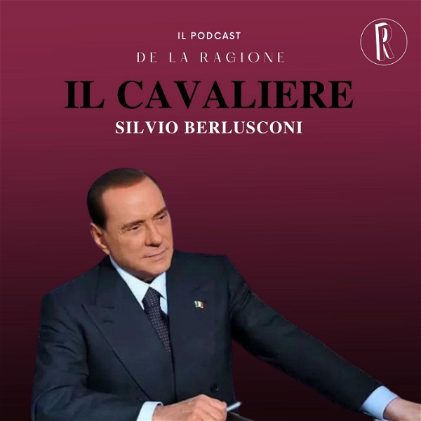 Artwork for Il Cavaliere Silvio Berlusconi