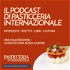 Il Podcast di Pasticceria Internazionale