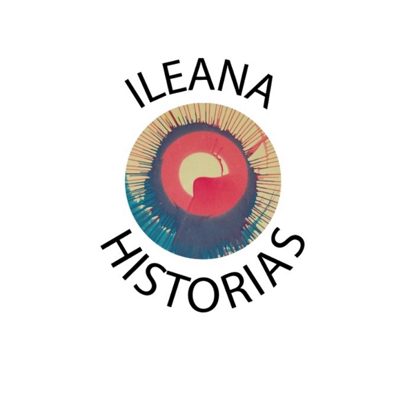 Artwork for Ileana Historias