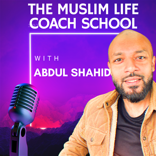Artwork for The Muslim Life Coach & Business School