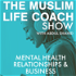 The Muslim Life Coach & Business School with Abdul Shahid