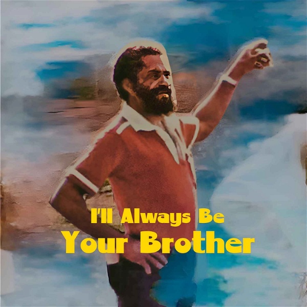 Artwork for I'll Always Be Your Brother