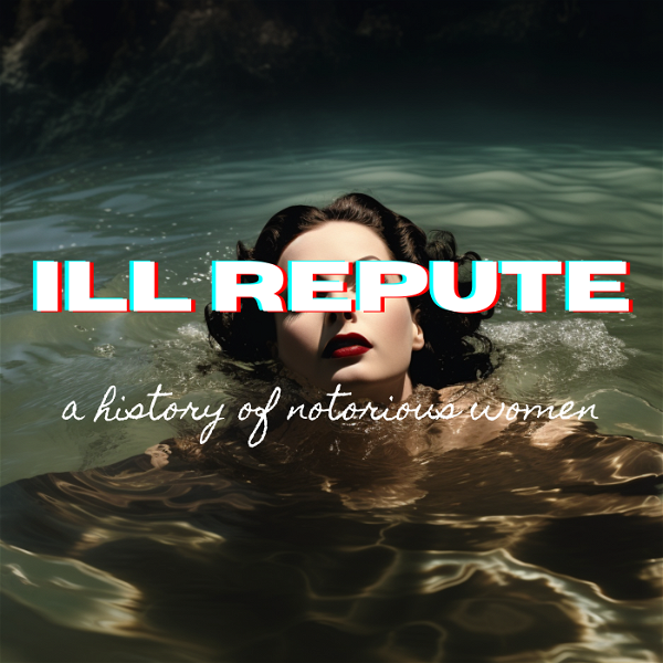 Artwork for ILL REPUTE! with Sovereign Syre & Ela Darling