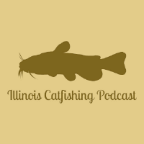 Artwork for Illinois Catfishing Podcast