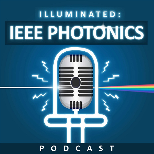 Artwork for Illuminated: IEEE Photonics Podcast