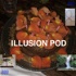 Illusion Pod