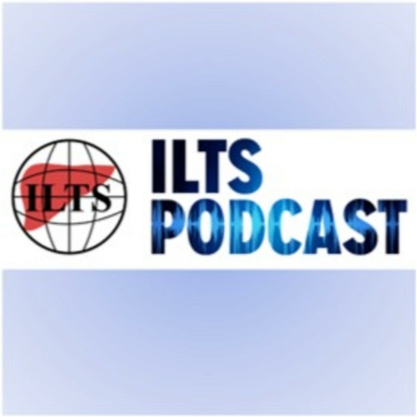 Artwork for ILTS Podcast by the Experts