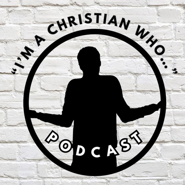 Artwork for I'm A Christian Who...