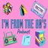 I'm From The 80's