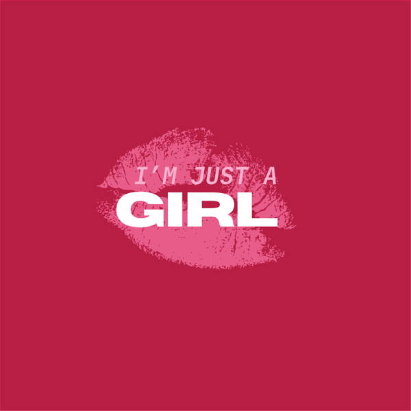 Artwork for Im Just a Girl Podcast
