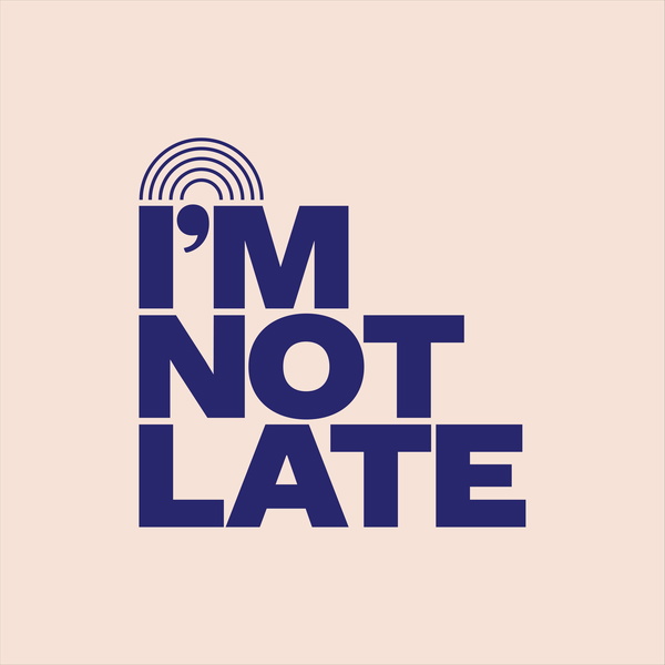 Artwork for I'm Not Late