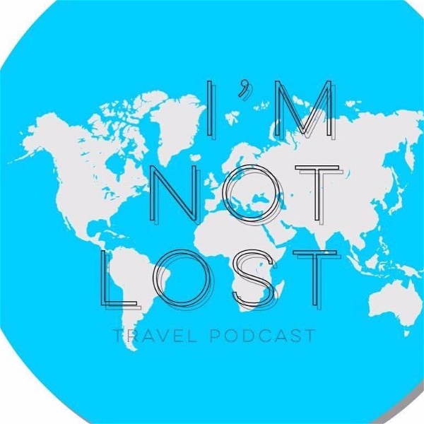 Artwork for I’m Not Lost Travel Podcast