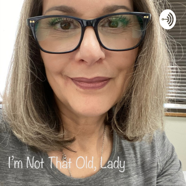 Artwork for I’m Not That Old, Lady