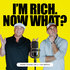 I'm Rich, Now What?