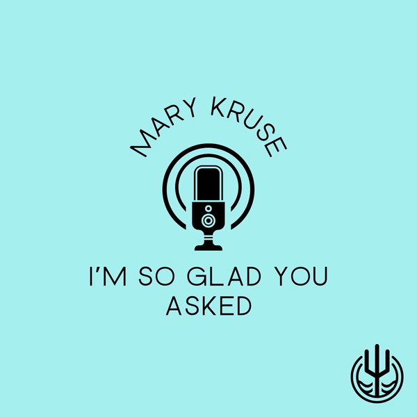 Artwork for I'm So Glad You Asked