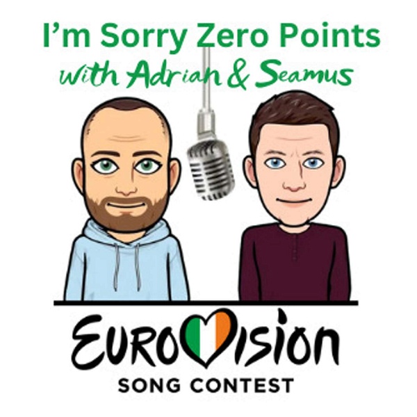 Artwork for I'm Sorry Zero Points ~ Eurovision podcast