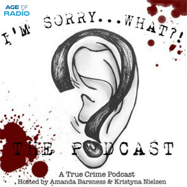 Artwork for I'm Sorry...What?! The Podcast