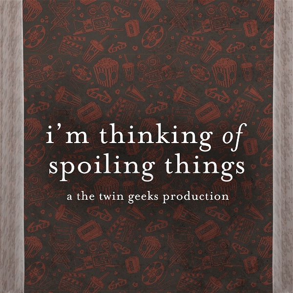 Artwork for I'm Thinking of Spoiling Things