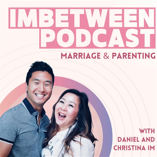 Artwork for IMbetween Podcast on Marriage, Parenting, Faith, and Everything In Between