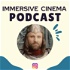 Immersive Cinema Podcast