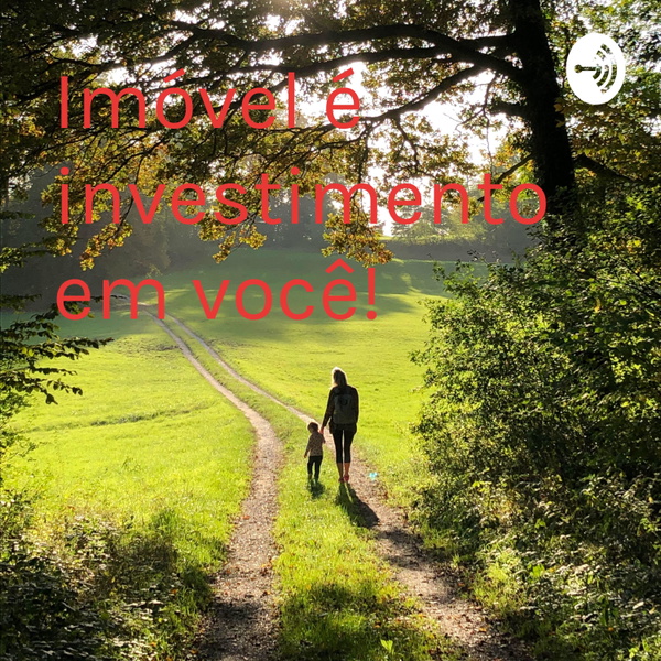 Artwork for Imóvel é investimento em você!🙌🏽
