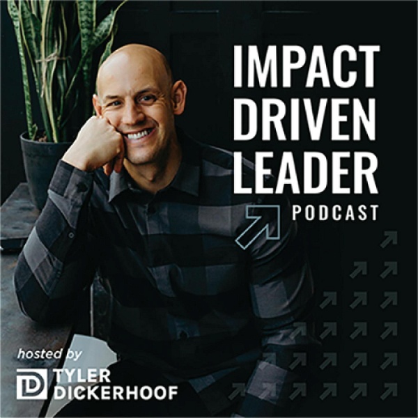 Artwork for Impact Driven Leader Podcast