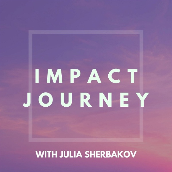 Artwork for Impact Journey with Julia S