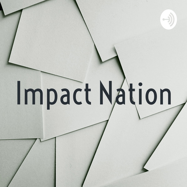 Artwork for Impact the Nation