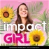 ImpactGirl | Business Podcast