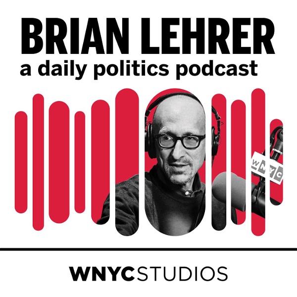 Artwork for Brian Lehrer: A Daily Politics Podcast
